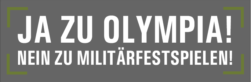 Ja zu Olympia - Nein zu Militärfestspielen